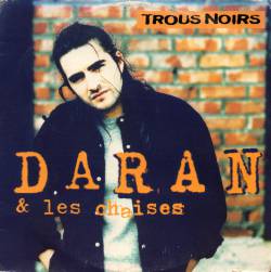 Daran Et Les Chaises : Trous Noirs